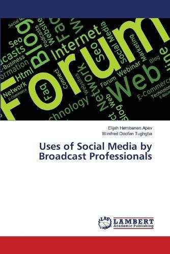 Uses of Social Media by Broadcast Professionals