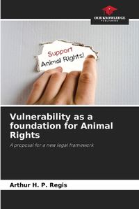 Cover image for Vulnerability as a foundation for Animal Rights