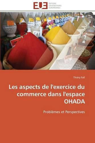 Cover image for Les aspects de l'exercice du commerce dans l'espace ohada