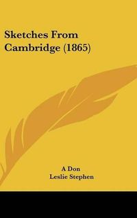 Cover image for Sketches From Cambridge (1865)