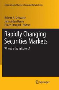 Cover image for Rapidly Changing Securities Markets: Who Are the Initiators?