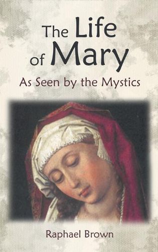 Cover image for The Life of Mary as Seen by the Mystics