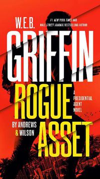 Cover image for W. E. B. Griffin Rogue Asset by Andrews & Wilson