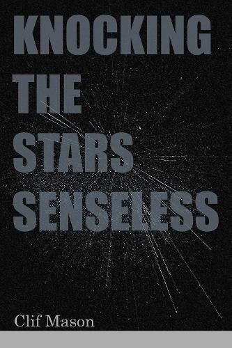 Cover image for Knocking the Stars Senseless