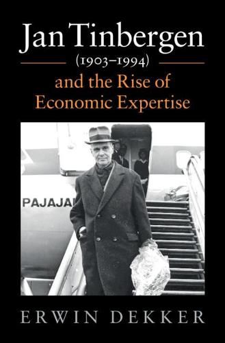 Cover image for Jan Tinbergen (1903-1994) and the Rise of Economic Expertise