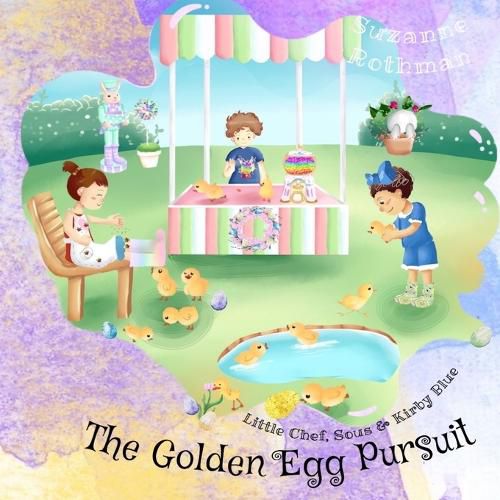 Cover image for Little Chef, Sous, and Kirby Blue: The Golden Egg Pursuit