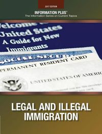 Cover image for Legal & Illegal Immigration