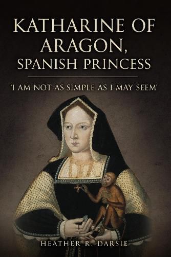 Cover image for Katharine of Aragon, Spanish Princess