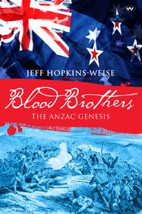 Cover image for Blood Brothers: The ANZAC Genesis