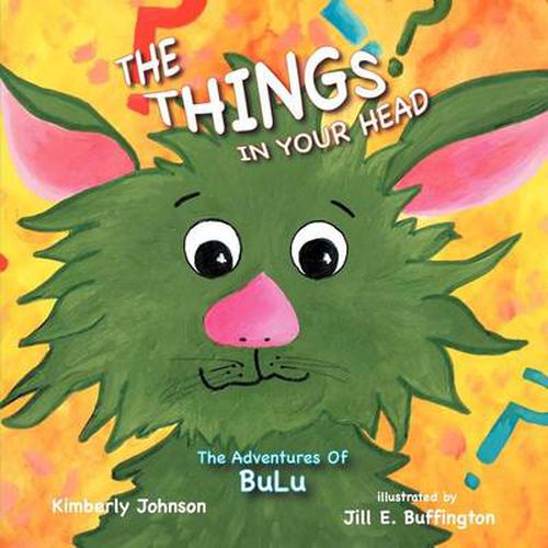 Cover image for The Things In Your Head: The Adventures of BuLu