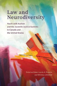 Cover image for Law and Neurodiversity: Youth with Autism and the Juvenile Justice Systems in Canada and the United States