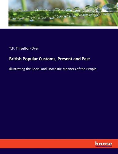 Cover image for British Popular Customs, Present and Past