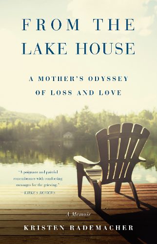 Cover image for From the Lake House: A Mother's Odyssey of Loss and Love