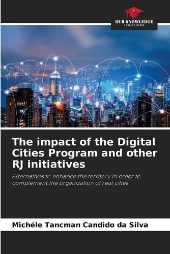 Cover image for The impact of the Digital Cities Program and other RJ initiatives