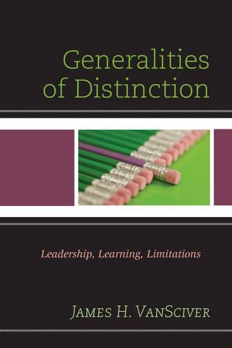 Cover image for Generalities of Distinction: Leadership, Learning, Limitations