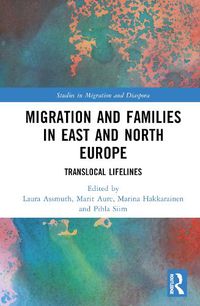 Cover image for Migration and Families in East and North Europe