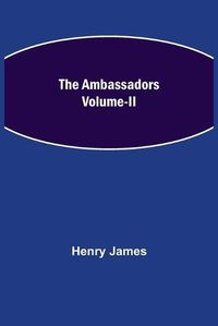 Cover image for The Ambassadors Volume-II