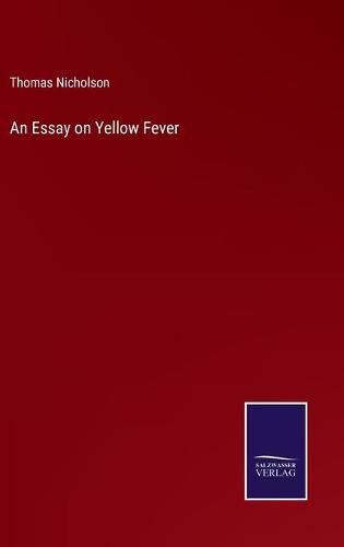 An Essay on Yellow Fever