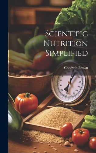 Cover image for Scientific Nutrition Simplified