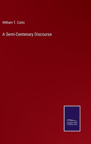 A Semi-Centenary Discourse