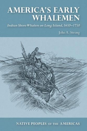 Cover image for America's Early Whalemen: Indian Shore Whalers on Long Island, 1650-1750