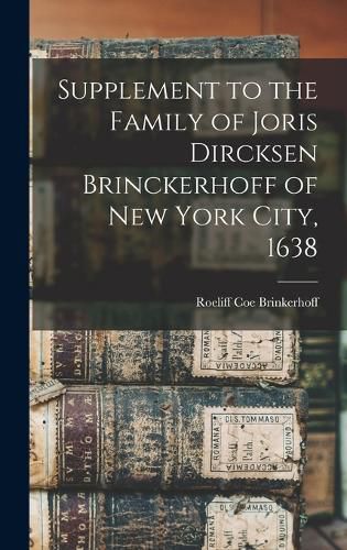 Cover image for Supplement to the Family of Joris Dircksen Brinckerhoff of New York City, 1638