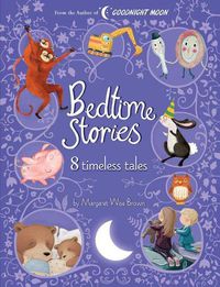 Cover image for Bedtime Stories: 8 Timeless Tales by Margaret Wise Brown