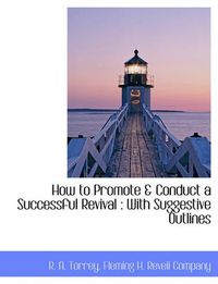 Cover image for How to Promote & Conduct a Successful Revival