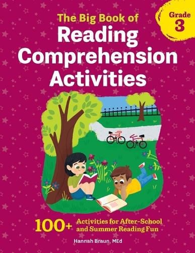 Cover image for The Big Book of Reading Comprehension Activities, Grade 3: 100+ Activities for After-School and Summer Reading Fun