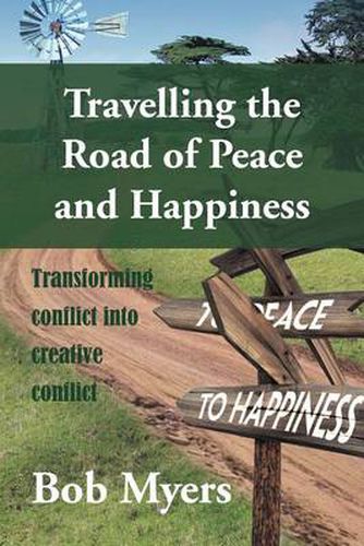 Cover image for Travelling the Road of Peace and Happiness: Transforming Conflict Into Creative Conflict