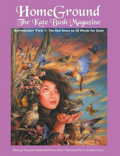 Homeground: The Kate Bush Magazine: Anthology Two: 'the Red Shoes' to '50 Words for Snow