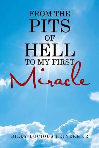 Cover image for From the Pits of Hell: To my first Miracle