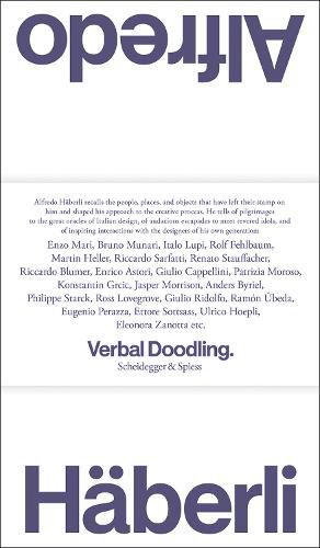 Cover image for Alfredo Haberli - Verbal Scribbles: People, Places, Objects - 1980-2022. 30 Years, 30 Questions, 30 Answers