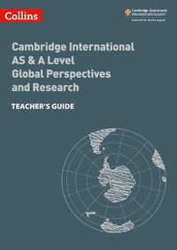 Cover image for Cambridge International AS & A Level Global Perspectives and Research Teacher's Guide