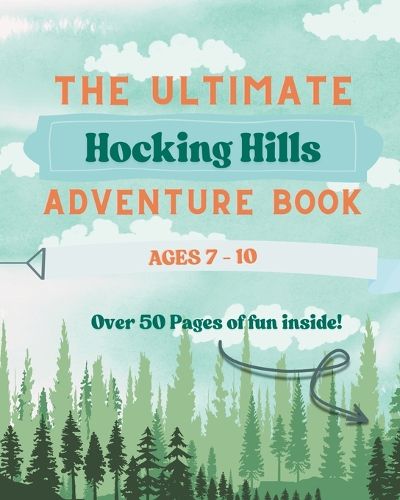 Cover image for The Ultimate Hocking Hills Adventure Book - Ages 7-10