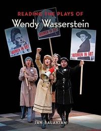 Cover image for Reading the Plays of Wendy Wasserstein