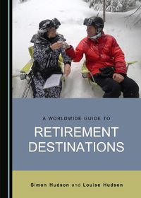 Cover image for A Worldwide Guide to Retirement Destinations