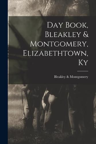 Cover image for Day Book, Bleakley & Montgomery, Elizabethtown, Ky