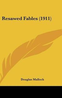 Cover image for Resawed Fables (1911)