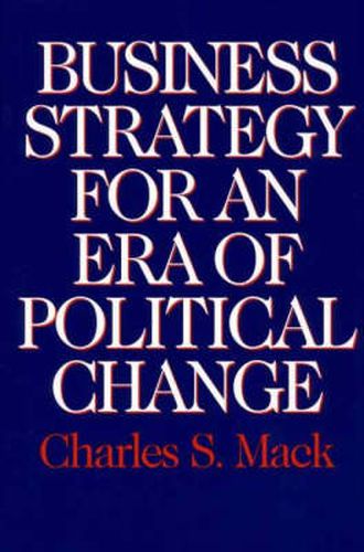 Cover image for Business Strategy for an Era of Political Change