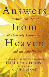 Cover image for Answers from Heaven: Incredible True Stories of Heavenly Encounters and the Afterlife