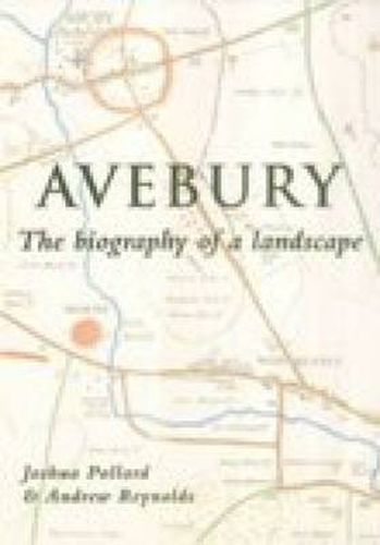 Cover image for Avebury: The Biography of a Landscape