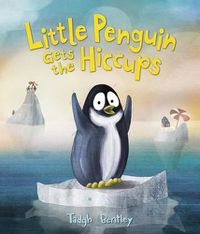 Cover image for Little Penguin Gets the Hiccups