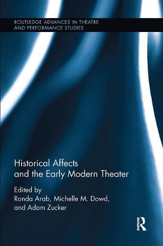 Cover image for Historical Affects and the Early Modern Theater