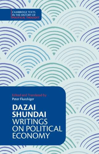 Cover image for Dazai Shundai: Writings on Political Economy