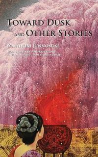 Cover image for Toward Dusk and Other Stories