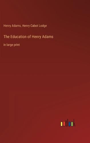 The Education of Henry Adams