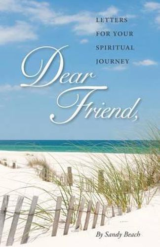 Cover image for Dear Friend: Letters for Your Spiritual Journey