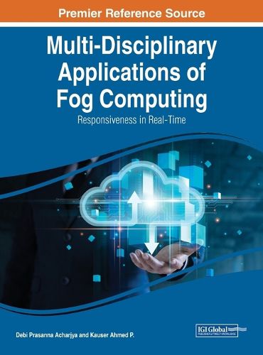 Cover image for Multi-Disciplinary Applications of Fog Computing: Responsiveness in Real-Time