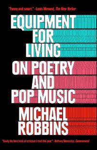Cover image for Equipment for Living: On Poetry and Pop Music